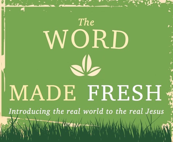 The Word Made Fresh – The Friend of Sinners