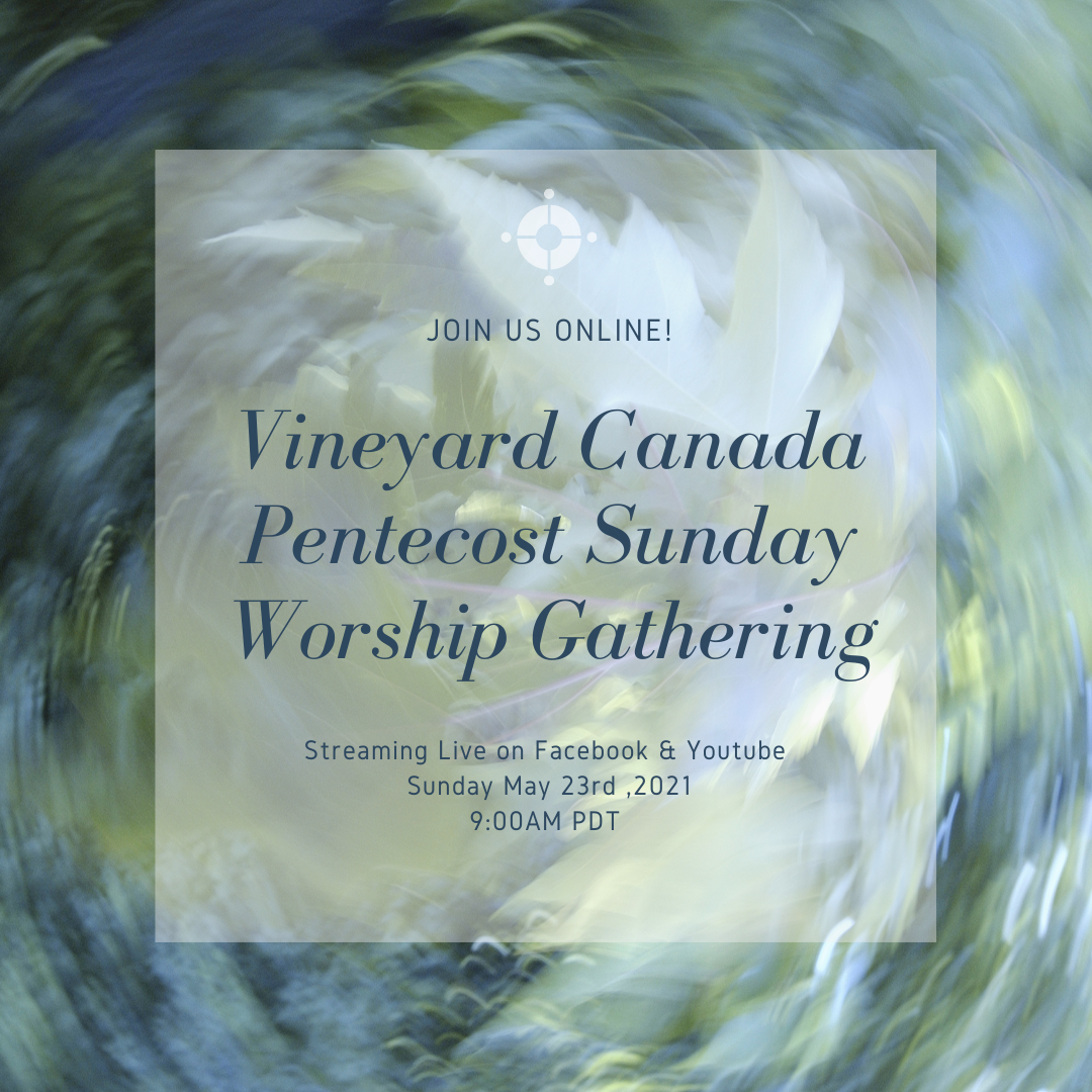 Vineyard Canada – Pentecost Sunday Worship Gathering