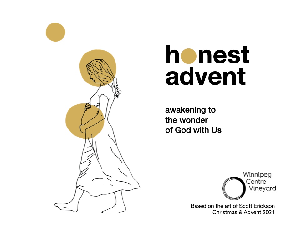 Third Sunday of Advent : Joy  /  Honest Advent : Attention