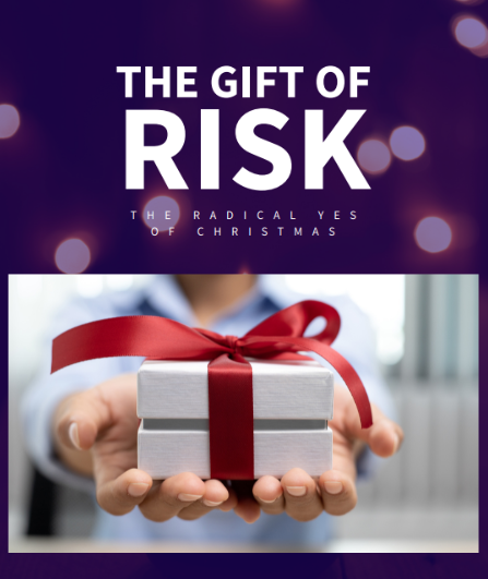 The Gift of Risk : The Risk of Mary – Facing Your Fear